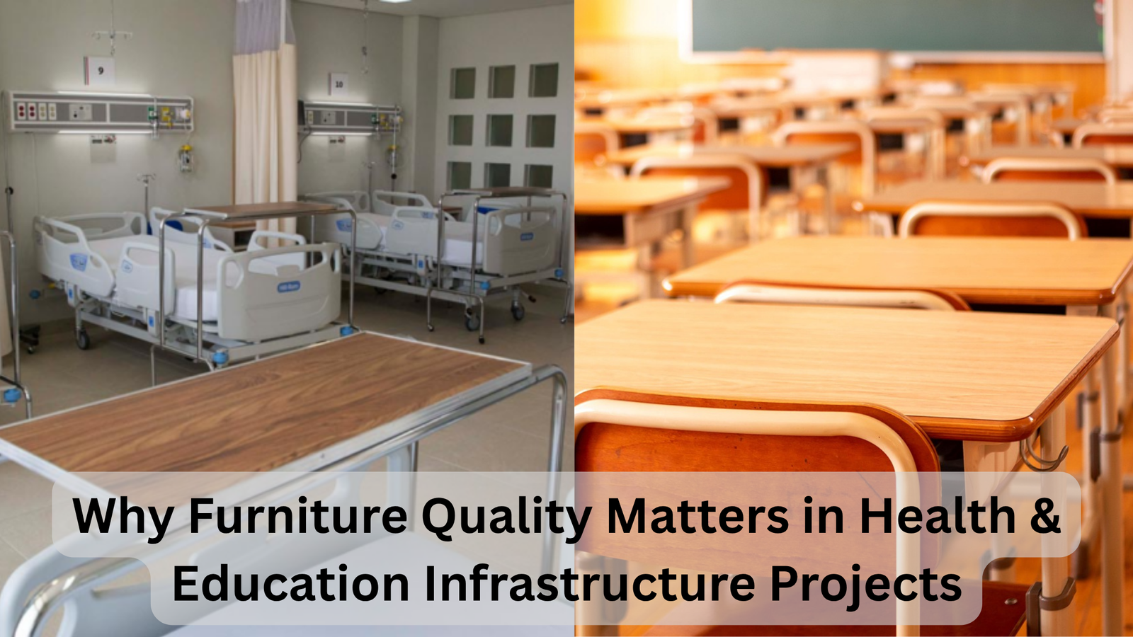 Why Furniture Quality Matters in Health & Education Infrastructure Projects
