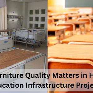 Why Furniture Quality Matters in Health & Education Infrastructure Projects