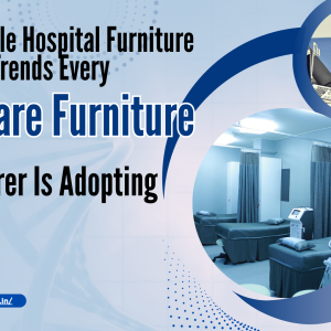 Sustainable Hospital Furniture Trends Every Healthcare Furniture Manufacturer Is Adopting